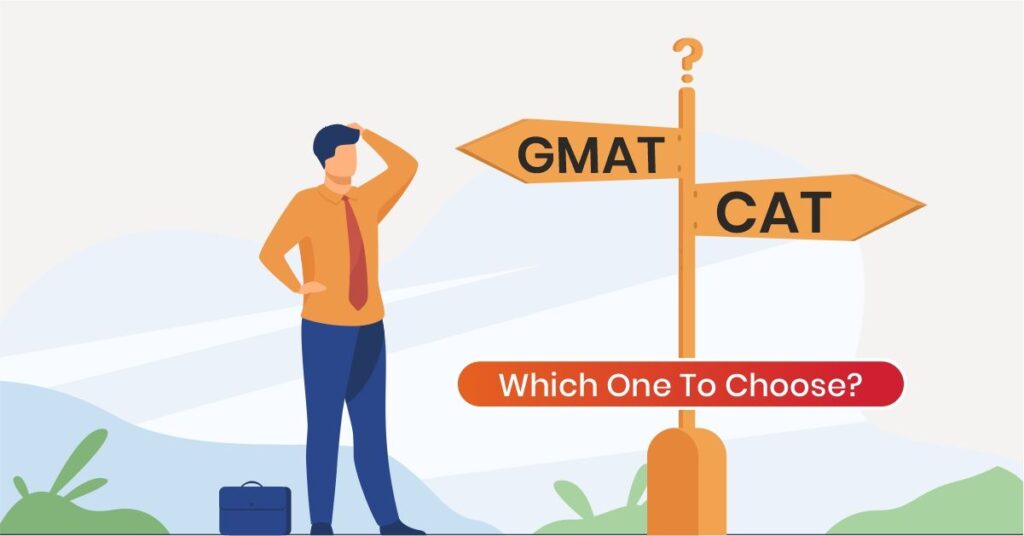 Choosing Between CAT and GMAT